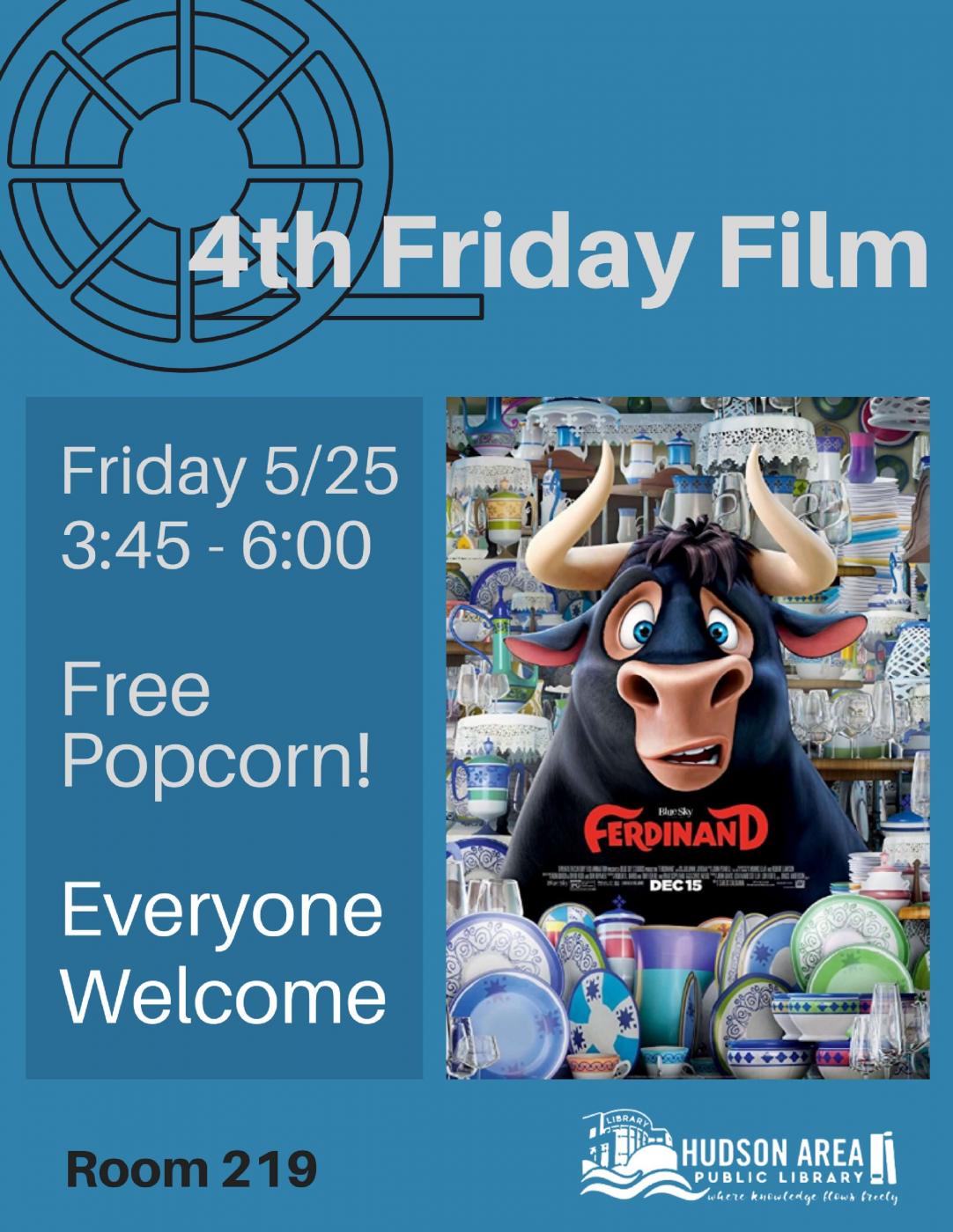 The film "Ferdinand" will be shown on Friday, May 25 from 3:45 to 6:00 pm in Room 219.  Free popcorn!  Everyone welcome.