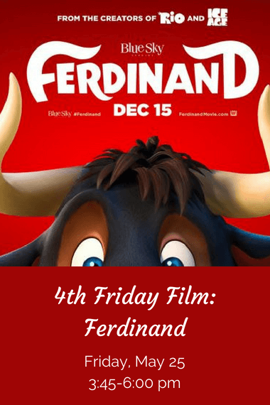 Ferdinand film showing on Friday, May 25 at 3:45 pm