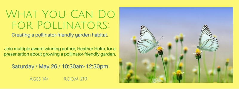 Gardening for pollinators on Saturday, May 26 at 10:30 am